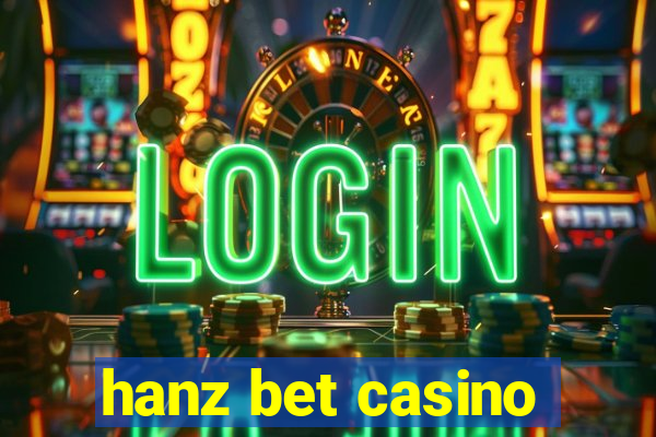 hanz bet casino